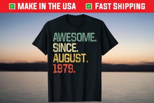 Awesome Since August 1979 41 Years Old T-Shirt