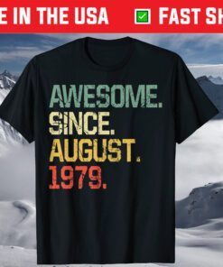 Awesome Since August 1979 41 Years Old T-Shirt