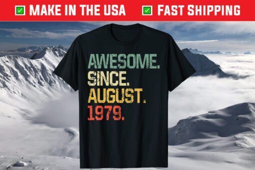 Awesome Since August 1979 41 Years Old T-Shirt