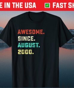 Awesome Since August 2000 Birthday 20 Years Old Unisex T-Shirt