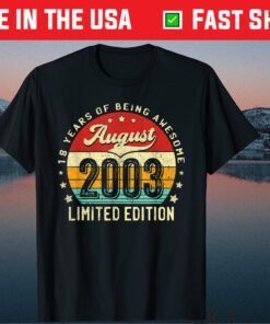 Awesome Since August 2003 18 Years Old 18th Birthday Classic T-Shirt