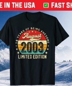 Awesome Since August 2003 18 Years Old 18th Birthday Classic T-Shirt