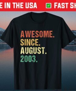 Awesome Since August 2003 18th Birthday - 18 Years Old Classic T-Shirt