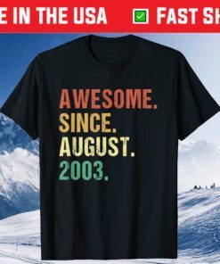 Awesome Since August 2003 18th Birthday - 18 Years Old Classic T-Shirt