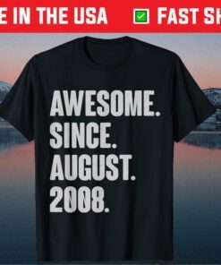 Awesome Since August 2008 Birthday 13 Year Old Classic T-Shirt