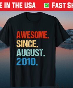 Awesome Since August 2010 11th Birthday 11 Year Old T-Shirt