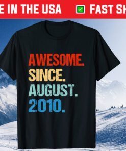 Awesome Since August 2010 11th Birthday 11 Year Old T-Shirt