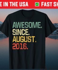 Awesome Since August 2016 5 Years Old Gift T-Shirts