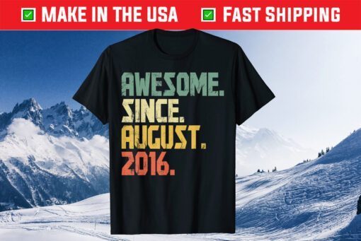 Awesome Since August 2016 5 Years Old Classic T-Shirt