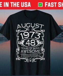 Bday 48 Years Old Apparel Vintage August 1973 48th Birthday Unisex T-Shirt