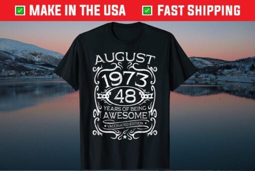 Bday 48 Years Old Apparel Vintage August 1973 48th Birthday Unisex T-Shirt