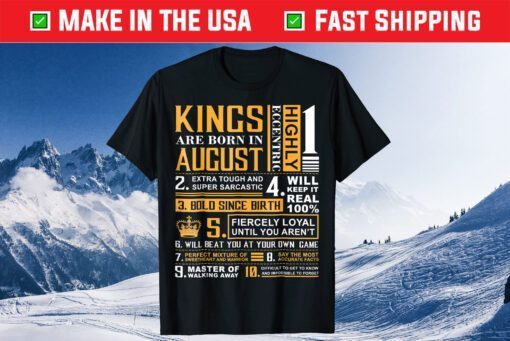 Birthday Kings are Born In August Classic T-Shirt