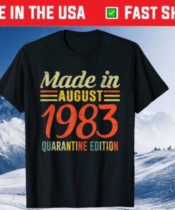 Born 1983 38th birthday Born August 38th Quarantine Birthday Classic T-Shirt