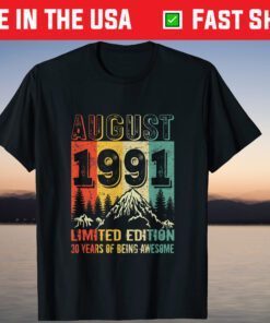 Born August 1991 30th Birthday 30 Years Of Being Awesome US 2021 T-Shirt