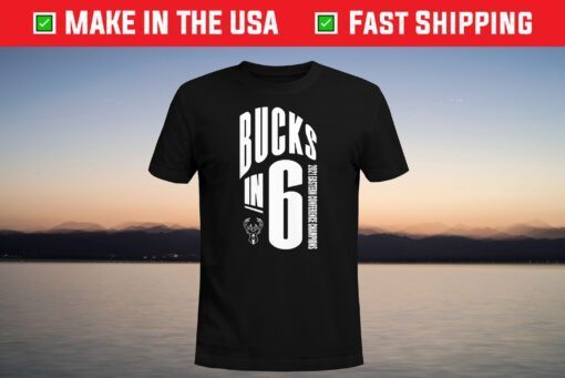 Bucks in 6 Milwaukee Bucks Tee Shirt