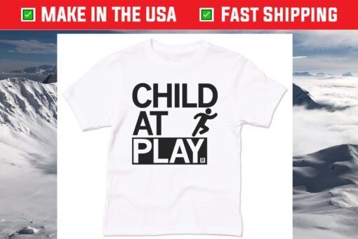 Child At Play 2021 Shirt