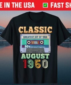 August 1950 71st Birthday 71 Years Old Cassette Tape Classic T-Shirt