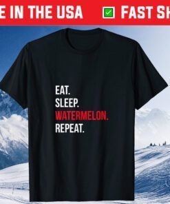 Eat Sleep Watermelon Repeat Watermelon Day Us 2021 T-Shirt
