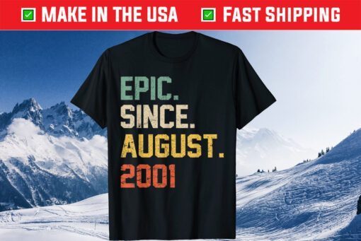 Epic Since August 2001 18 Years Old 18th Birthday T-Shirt