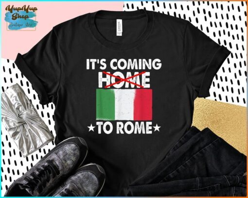 Flag It's Coming Home To Rome Italy Jersey Soccer 2021 Shirt