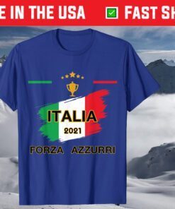 Forza Azzurri Italia Jersey 2021 Football Funs Italy Flag T-Shirt