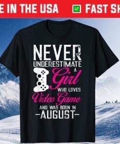 Girl Who Loves Video Game and Was Born In August Gamer Girls Classic T-Shirt