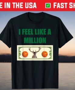 I Feel Like a Million Bucks Finals Championship Basketball T-Shirt