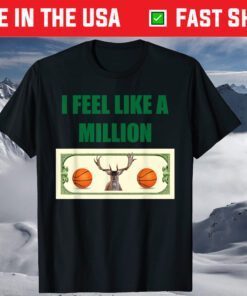 I Feel Like a Million Bucks Finals Championship Basketball T-Shirt