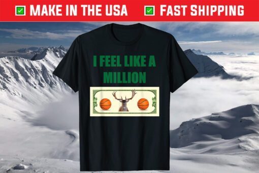 I Feel Like a Million Bucks Finals Championship Basketball T-Shirt