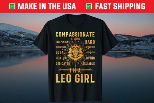 I'm A Leo Girl Zodiac Sign August Girl Birthday Classic T-Shirt