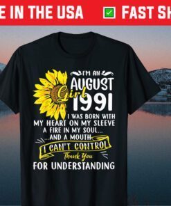 I'm An August Girl 1991 Sunflower 30th Birthday Classic T-Shirt