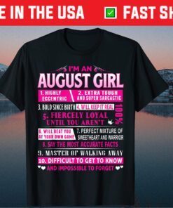 I'm An August Girl August Birthday Us 2021 T-Shirts