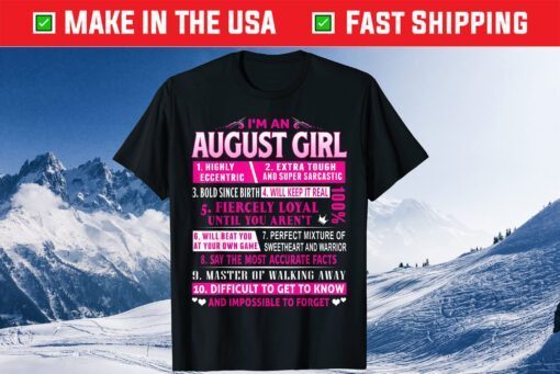 I'm An August Girl August Birthday Us 2021 T-Shirts