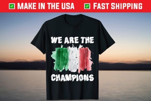 Italy Soccer 2021 European We Are The Champions Shirt