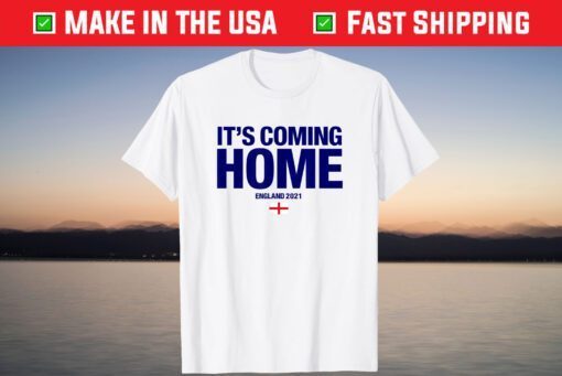 It's Coming Home England 2021 T-Shirt