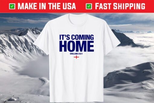 It's Coming Home England 2021 T-Shirt