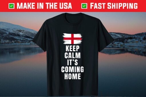 It's Coming Home England Football Lovers T-Shirt