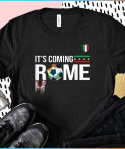 It's Coming Rome Italia Champions Football Shirt