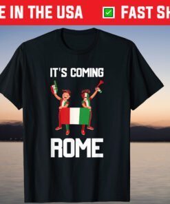 It's Coming Rome Italy Champions Football Shirt