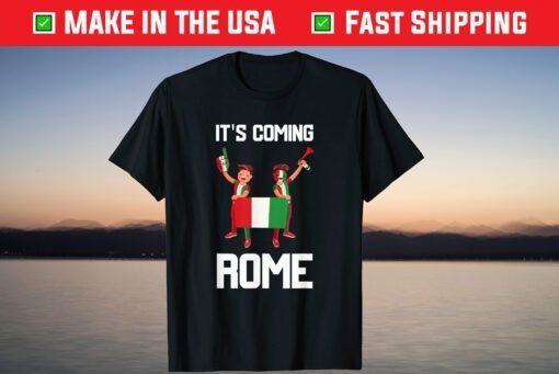 It's Coming Rome Italy Champions Football Shirt