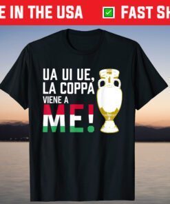It's Coming to Me Italia Champions of Europe 2020 T-Shirt