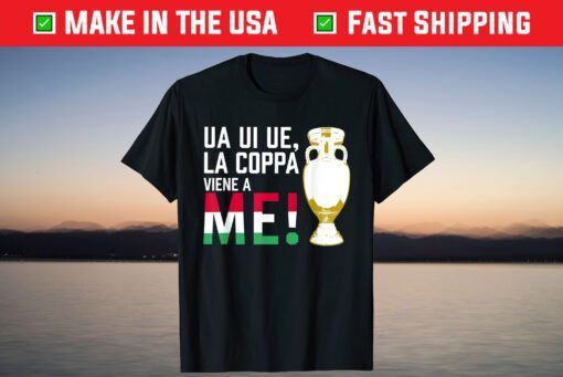 It's Coming to Me Italia Champions of Europe 2020 T-Shirt