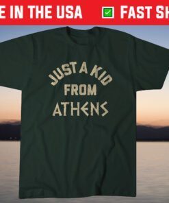 Just A Kid From Athens Shirt