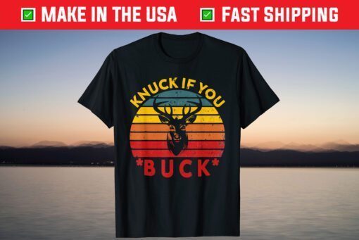 Knuck If You Buck Basketball Fan T-Shirt