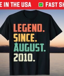 Legend August 2010 10 Year Old 10th Birthday T-Shirt