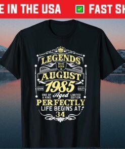 Legend Born AUGUST 1985 34th Awesome Birthday Us 2021 T-Shirt