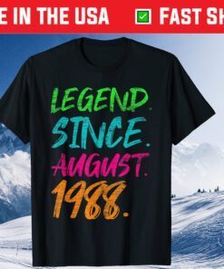 Legend Since August 1988 Birthday 33rd Birthday Classic T-Shirt