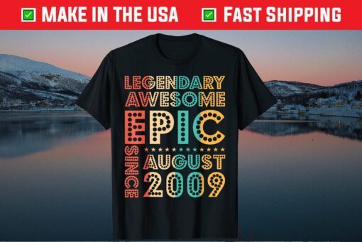 Legendary Awesome Epic Since August 2009 Retro Birthday Classic T-Shirt