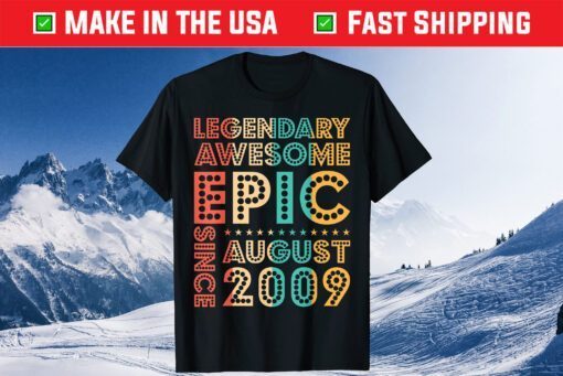 Legendary Awesome Epic Since August 2009 Retro Birthday Classic T-Shirt