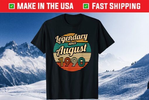 Legendary since August 1990 31th Birthday Unisex T-Shirt